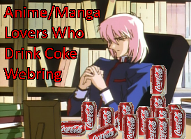 red text saying anime and manga lovers who drink coke webring.mikage from revolutionary girl
           utena sitting at a desk, pensive, with coke cans littered on his desk.